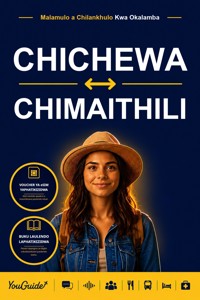 The Language Guide for Travelers - Chichewa to Maithili - YouGuide - ebook