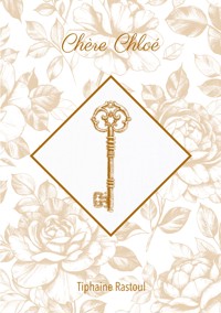 Chère Chloé - Tiphaine Rastoul - ebook