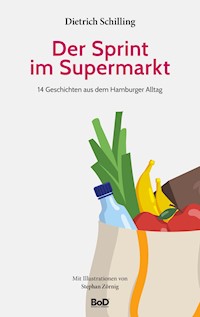Der Sprint im Supermarkt - Dietrich Schilling - ebook