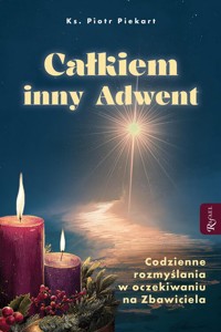 Całkiem inny Adwent - Piekart Piotr - książka