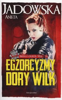 Egzorcyzmy Dory Wilk - Aneta Jadowska - audiobook + książka