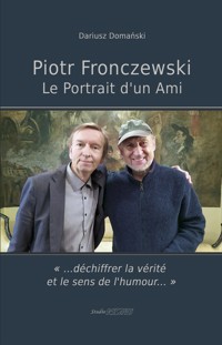 Piotr Fronczewski. Le Portrait d'un Ami - Domański Dariusz - ebook