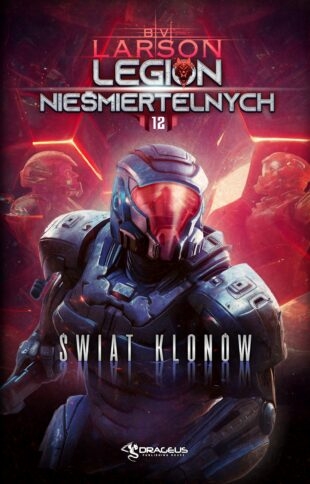 Świat Klonów. Seria Legion Nieśmiertelnych. Tom 12 - B. V. Larson - książka
