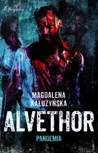 Pandemia. Seria Alvethor - Magdalena Kałużyńska - książka