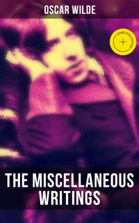 The Miscellaneous Writings of Oscar Wilde - wilde oscar - ebook