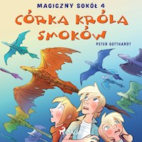 Magiczny sokół. Magiczny sokół 4 - Córka króla smoków - Peter Gotthardt - ebook + audiobook