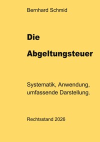 Die Abgeltungsteuer - Bernhard Schmid - ebook