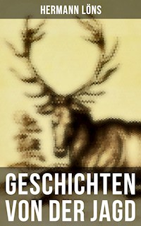 Geschichten von der Jagd - Hermann   Löns - ebook
