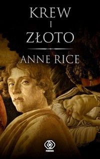 Kroniki Wampirów. Tom 8. Krew i złoto - Anne Rice - ebook