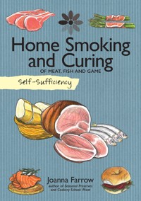 Self-Sufficiency: Home Smoking and Curing - Farrow Joanna - ebook