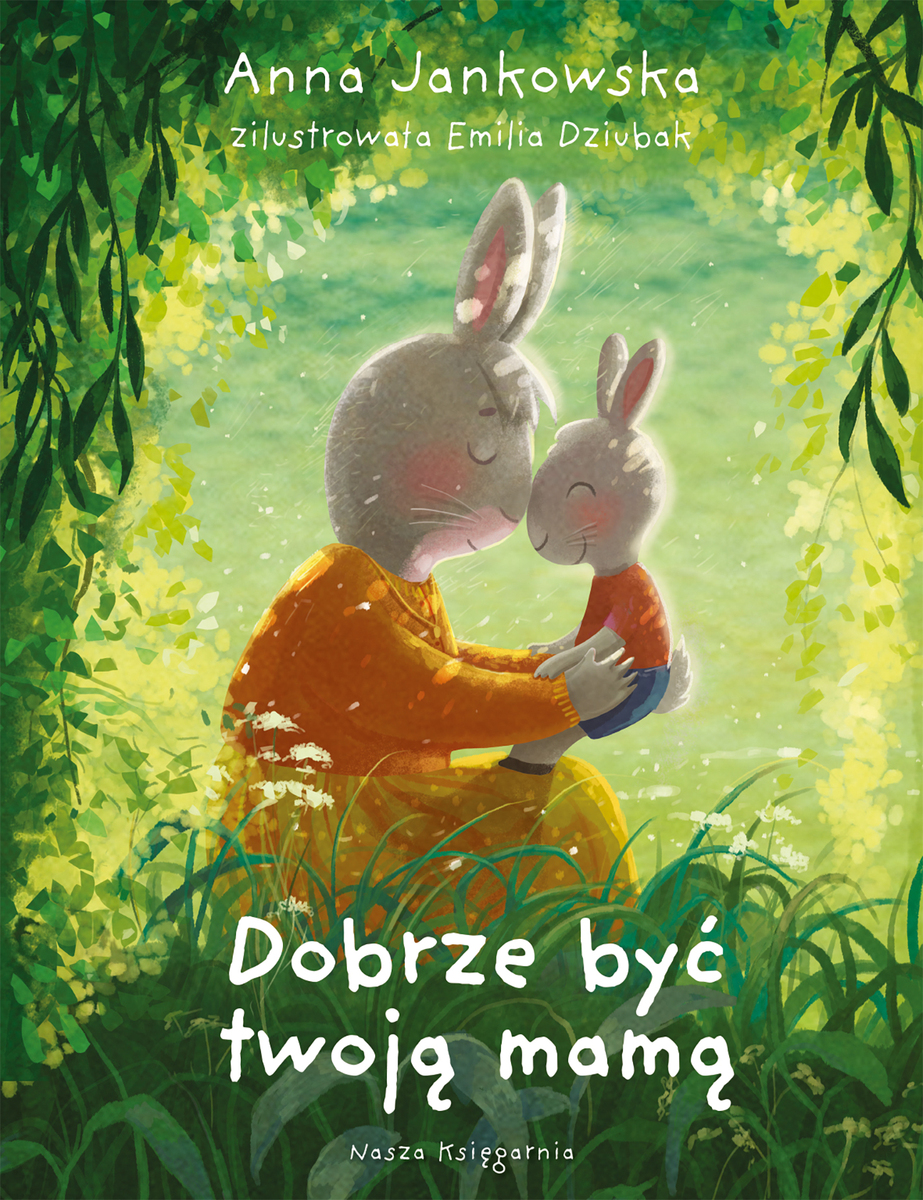 Dobrze być twoją mamą - Anna Jankowska - książka