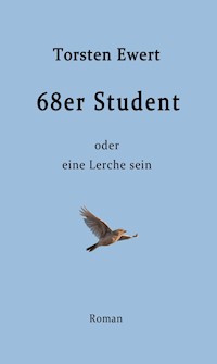 68er Student - Torsten Ewert - ebook