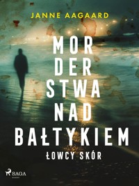 Morderstwa nad Bałtykiem 1: Łowcy skór - Janne Aagaard - ebook + audiobook