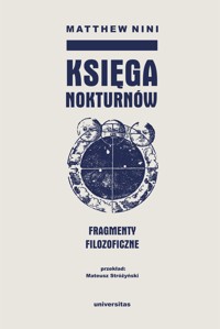 Księga nokturnów: Fragmenty filozoficzne - Matthew Nini - ebook