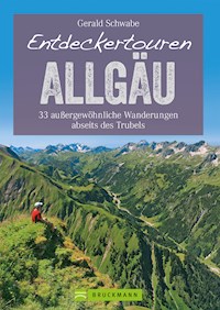 Entdeckertouren Allgäu - Gerald Schwabe - ebook