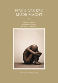 Wenn Denken müde macht - Hanna-Lena Redepenning - ebook
