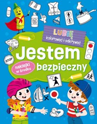 Lubię kolorować i odkrywać. Jestem bezpieczny! - zbiorowa praca - książka