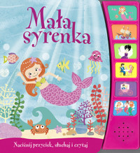 Mała syrenka Naciśnij przycisk, słuchaj i czytaj -  - książka