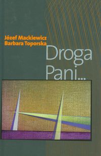 Droga Pani... - Toporska Barbara, Mackiewicz Józef - książka