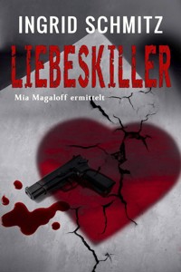 Liebeskiller - Ingrid Schmitz - ebook