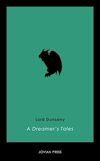 A Dreamer's Tales - Lord Dunsany - ebook