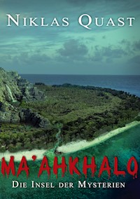 Ma'ahkhalo - Die Insel der Mysterien - Niklas Quast - ebook
