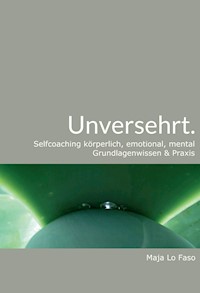 Unversehrt. - Maja Lo Faso - ebook