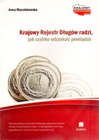 Krajowy Rejestr Długów radzi, jak szybko odzyskać pieniądze - Anna Marcinkowska - książka