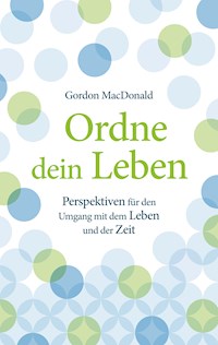 Ordne dein Leben - Gordon MacDonald - ebook