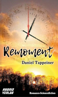 Remoment - Daniel Tappeiner - ebook