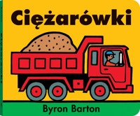 Ciężarówki - Byron Barton - książka