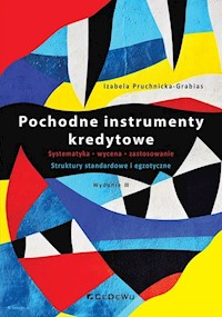 Pochodne instrumenty kredytowe - Izabela Pruchnicka-Grabias - książka