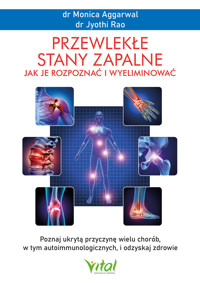 Przewlekłe stany zapalne - jak je rozpoznać i wyeliminować - dr Monica Aggarwal dr Jyothi Rao - ebook