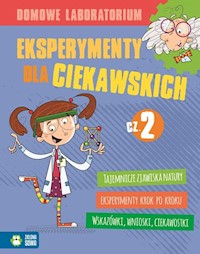 Domowe laboratorium Eksperymenty dla ciekawskich Część 2 -  - książka