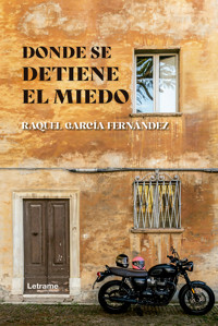 Donde se detiene el miedo - Raquel García Fernández - ebook
