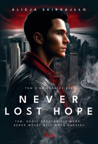Na granicy zła. Never Lost Hope. Tom 2 - Alicja Skirgajłło - książka