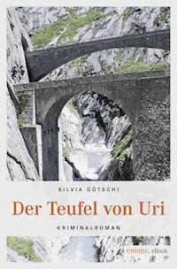 Der Teufel von Uri - Silvia Götschi - ebook