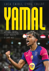 Lamine Yamal. Historia chłopca, który marzył o Camp Nou - Luca Caioli, Cyril Collot - ebook