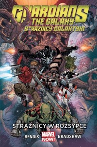 Guardians of the Galaxy Strażnicy Galaktyki Tom 4 Strażnicy w rozsypce - Bendis Brian M., Bradshaw Nick - książka
