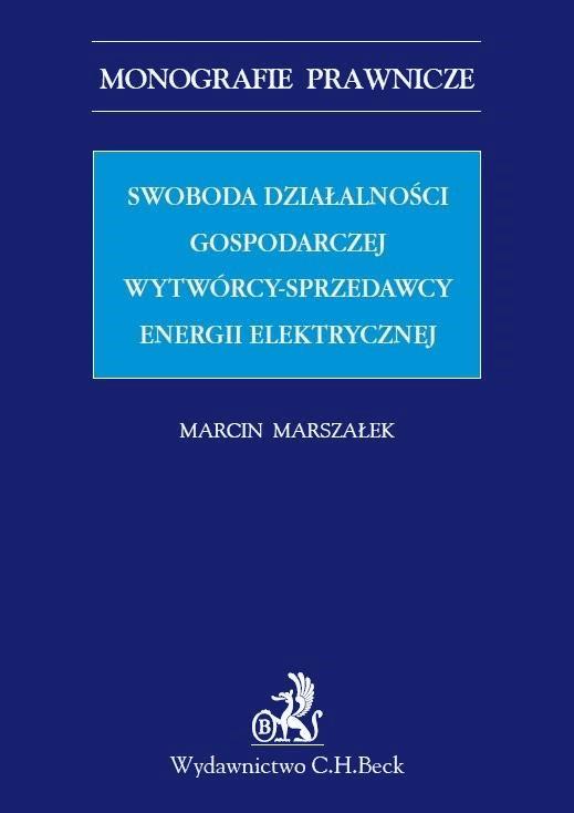 Okładka:Swoboda działalności gospodarczej wytwórcy - sprzedawcy energii elektrycznej 