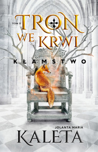 Tron we krwi. Kłamstwo. Tom 2 - Jolanta Maria Kaleta - ebook