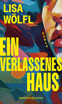 Ein verlassenes Haus - Lisa Wölfl - ebook