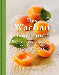 Das Wachau Kochbuch - Christine Saahs - ebook