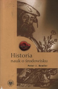 Historia nauk o środowisku - Peter J. Bowler - ebook