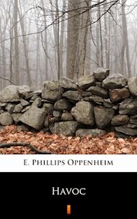Havoc - E. Phillips Oppenheim - ebook