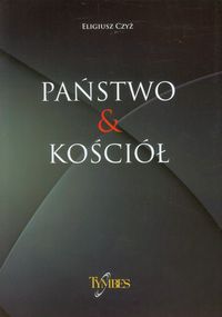 Państwo i Kościół - Czyż Eligiusz - książka