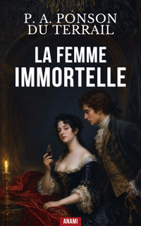 La femme immortelle - Pierre-Alexis Ponson du Terrail - ebook