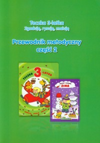 Teczka 3-latka Zgaduję, rysuję, maluję Przewodnik metodyczny Część 2 Zima - Gularska-Misiak Paulina, Jaroszewska Wanda - książka