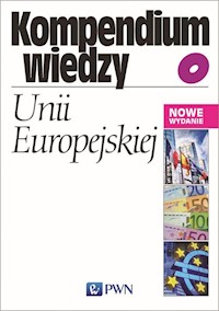 Kompendium wiedzy o Unii Europejskiej - Małuszyńska Ewa, Gruchman Bohdan - książka