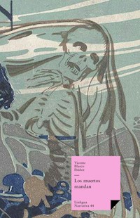 Los muertos mandan - Vicente Blasco Ibanez - ebook